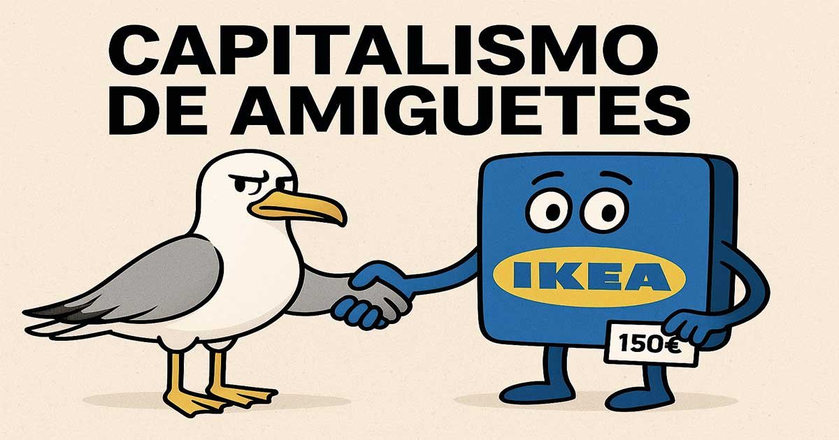 Caricatura política que muestra una gaviota con los colores del PP dándole la mano a un símbolo de IKEA, que sostiene un pequeño cheque de 150 euros. Sobre la imagen aparece el texto «Capitalismo de amiguetes».
