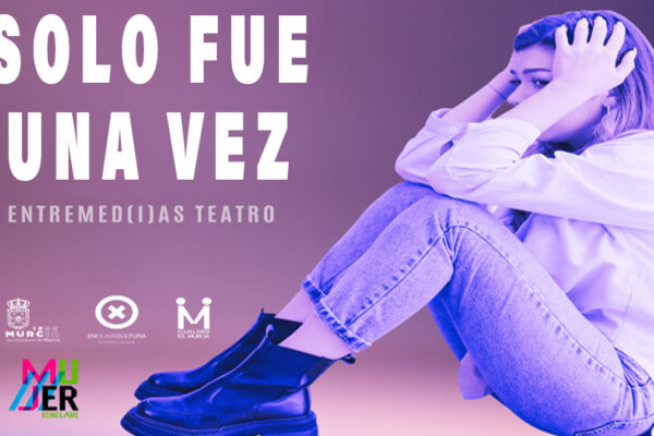 Cartel oficial de la obra Solo fue una vez de Entremedias Teatro en Los Ramos