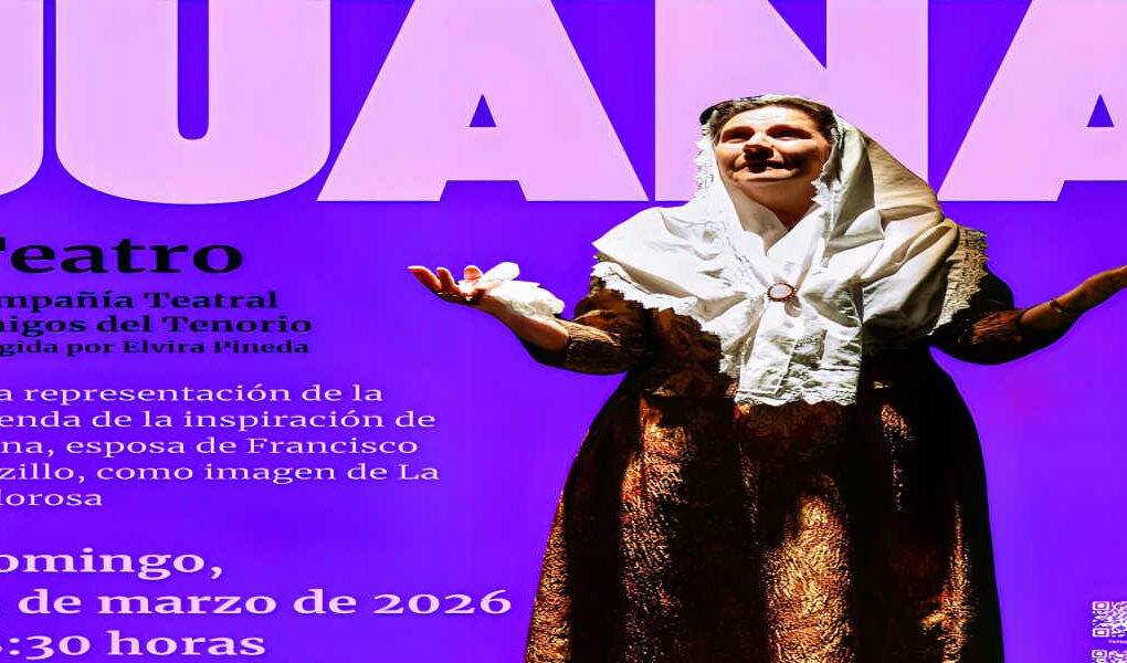 Cartel anunciador de la obra Juana esposa de Francisco Salzillo en el Centro Cultural de Beniaján. Domingo 15 de marzo a las 18:30 horas. Entrada libre con reserva. Compañía Teatral Amigos del Tenorio dirigida por Elvira Pineda