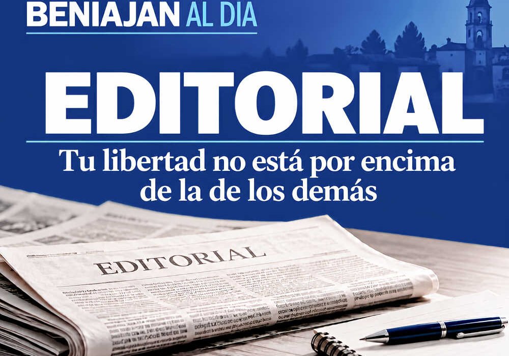 Imagen de la editorial de Beniaján al Día «Tu libertad no está por encima de la de los demás», sobre libertad, respeto y convivencia.